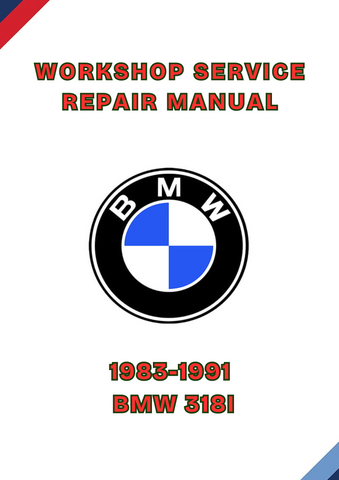 1983-1991 BMW 318I WORKSHOP SERVICE REPAIR MANUAL - PDF