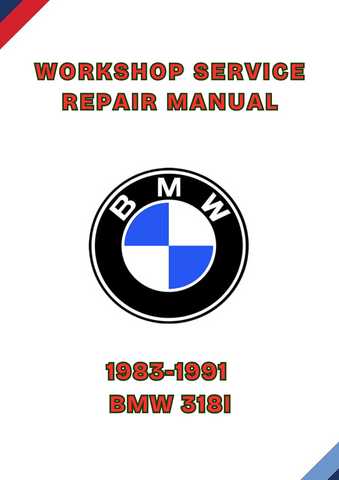 1983-1991 BMW 318I WORKSHOP SERVICE REPAIR MANUAL - PDF