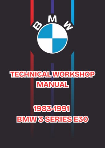 1983-1991 BMW 3 SERIES E30 TECHNICAL WORKSHOP MANUAL - PDF