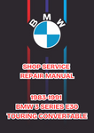 1983-1991 BMW 3 SERIES E30 TOURING CONVERTABLE SHOP SERVICE REPAIR MANUAL - PDF