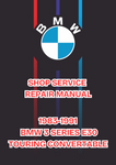 1983-1991 BMW 3 SERIES E30 TOURING CONVERTABLE SHOP SERVICE REPAIR MANUAL - PDF