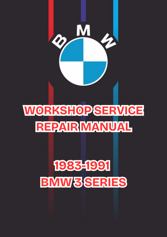 1983-1991 BMW 3 SERIES WORKSHOP SERVICE REPAIR MANUAL - PDF
