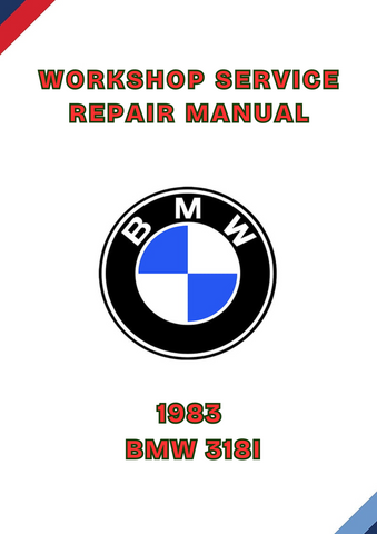 1983 BMW 318I WORKSHOP SERVICE REPAIR MANUAL - PDF
