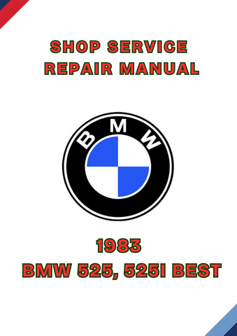 1983 BMW 525, 525I BEST SHOP SERVICE REPAIR MANUAL - PDF