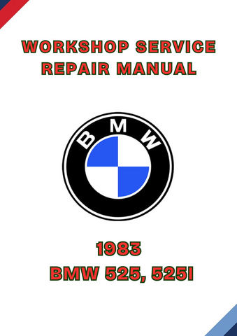 1983 BMW 525, 525I WORKSHOP REPAIR SERVICE MANUAL - PDF