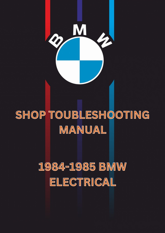 1984-1985 BMW ELECTRICAL SHOP TROUBLESHOOTING MANUAL - PDF