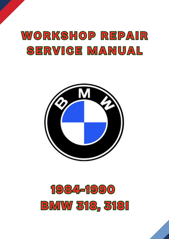 1984-1990 BMW 318, 318I WORKSHOP SERVICE MANUAL REPAIR - PDF