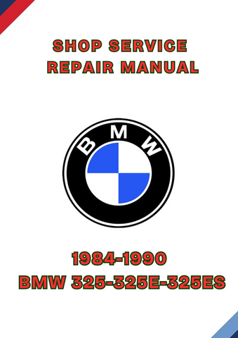 1984-1990 BMW 325-325E-325ES SHOP SERVICE REPAIR MANUAL - PDF