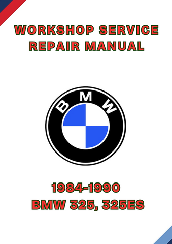 1984-1990 BMW 325, 325ES WORKSHOP SERVICE REPAIR MANUAL - PDF
