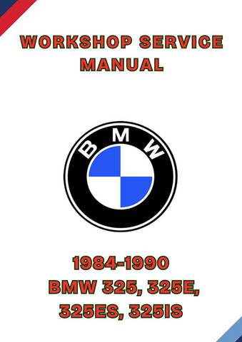 1984-1990 BMW 325, 325E, 325ES, 325IS WORKSHOP SERVICE MANUAL - PDF