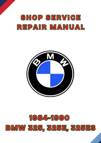 1984-1990 BMW 325, 325E, 325ES SHOP SERVICE REPAIR MANUAL - PDF