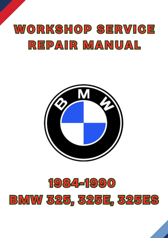 1984-1990 BMW 325, 325E, 325ES WORKSHOP SERVICE REPAIR MANUAL - PDF