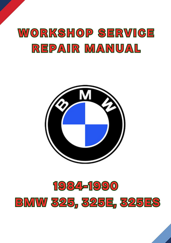 1984-1990 BMW 325, 325E, 325ES WORKSHOP SERVICE REPAIR MANUAL - PDF