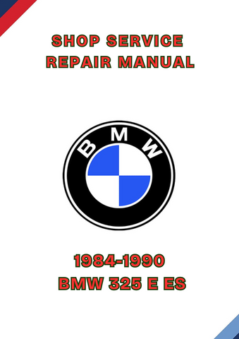 1984-1990 BMW 325 E ES SHOP REPAIR SERVICE MANUAL - PDF