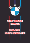 1984-1990 BMW 3 SERIES 318I SHOP SERVICE MANUAL  - PDF