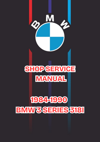 1984-1990 BMW 3 SERIES 318I SHOP SERVICE MANUAL  - PDF