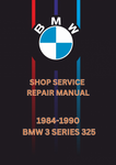 1984-1990 BMW 3 SERIES 325 SHOP SERVICE REPAIR MANUAL - PDF