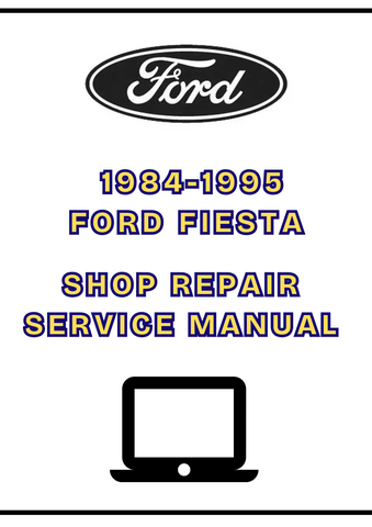  1984-1995 FORD FIESTA WORKSHOP SERVICE REPAIR MANUAL - PDF 