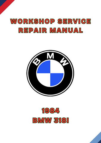 1984 BMW 318I WORKSHOP SERVICE REPAIR MANUAL - PDF