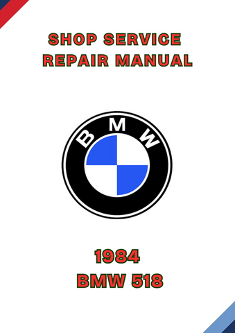 1984 BMW 518 SHOP SERVICE REPAIR MANUAL - PDF