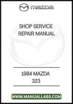 1984 MAZDA 323 SHOP SERVICE REPAIR MANUAL - PDF