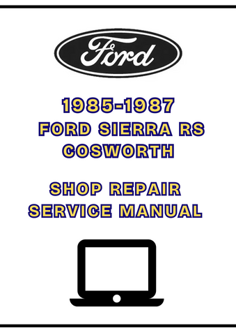 1985-1987 FORD SIERRA RS COSWORTH SHOP SERVICE REPAIR MANUAL - PDF