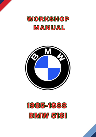1985-1988 BMW 518I WORKSHOP MANUAL - PDF