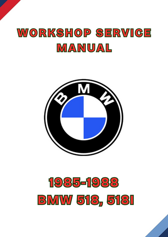 1985-1988 BMW 518, 518I WORKSHOP SERVICE MANUAL - PDF