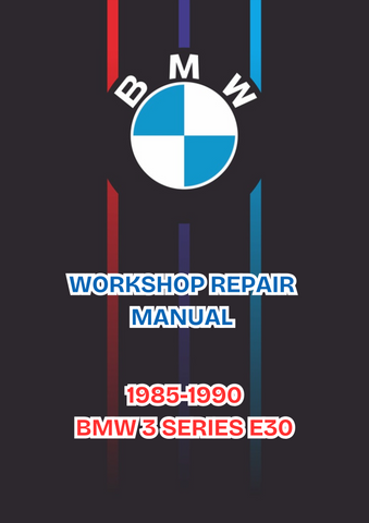 1985-1990 BMW 3 SERIES E30 WORKSHOP REPAIR MANUAL - PDF FILE DOWNLOAD