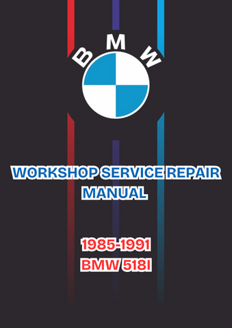1985-1991 BMW 518I WORKSHOP SERVICE REPAIR MANUAL - PDF FILE DOWNLOAD