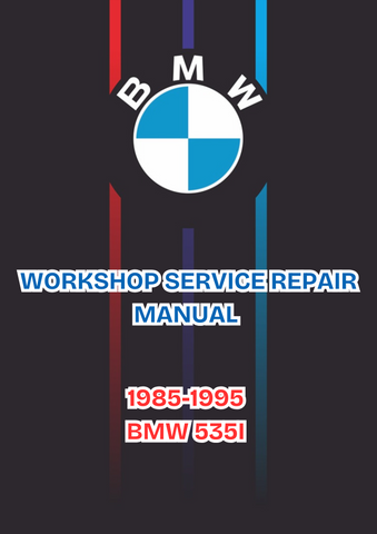1985-1995 BMW 535I WORKSHOP SERVICE REPAIR MANUAL - PDF FILE DOWNLOAD