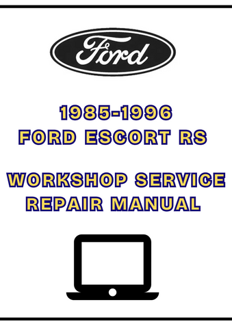  1985-1996 FORD ESCORT RS WORKSHOP SERVICE REPAIR MANUAL - PDF