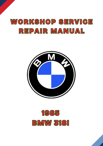1985 BMW 318I WORKSHOP REPAIR SERVICE MANUAL - PDF