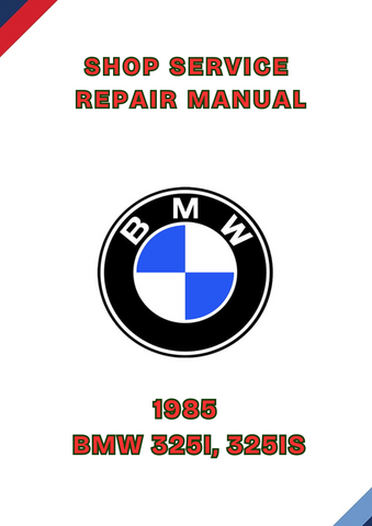 1985 BMW 325I, 325IS SHOP SERVICE REPAIR MANUAL - PDF