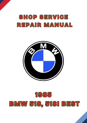 1985 BMW 518, 518I BEST SHOP SERVICE REPAIR MANUAL - PDF