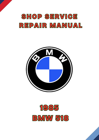 1985 BMW 518 SHOP REPAIR SERVICE MANUAL - PDF