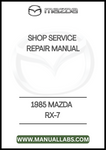 1985 MAZDA RX-7 SHOP SERVICE REPAIR MANUAL - PDF