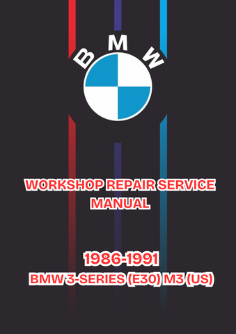1986-1991 BMW 3-SERIES (E30) M3 (US) WORKSHOP REPAIR SERVICE MANUAL - PDF FILE DOWNLOAD