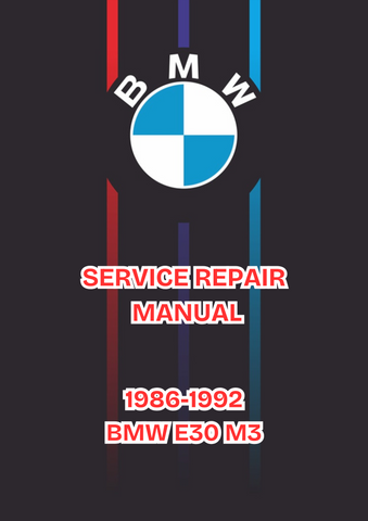1986-1992 BMW E30 M3 SERVICE REPAIR MANUAL - PDF FILE DOWNLOAD