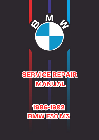 1986-1992 BMW E30 M3 SERVICE REPAIR MANUAL - PDF FILE DOWNLOAD
