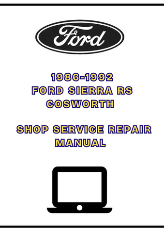 1986-1992 FORD SIERRA RS COSWORTH SHOP SERVICE REPAIR MANUAL - PDF