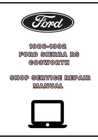 1986-1992 FORD SIERRA RS COSWORTH SHOP SERVICE REPAIR MANUAL - PDF