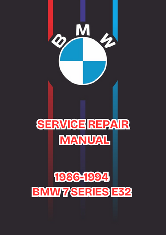 1986-1994 BMW 7 SERIES E32 SERVICE REPAIR MANUAL - PDF