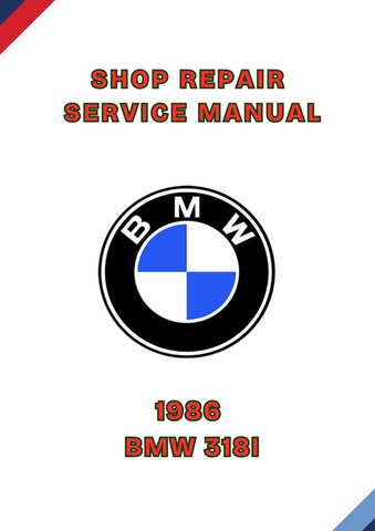 1986 BMW 318I SHOP REPAIR SERVICE MANUAL - PDF