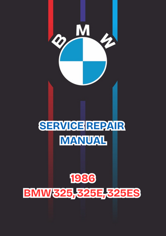 1986 BMW 325, 325E, 325ES SERVICE REPAIR MANUAL - PDF FILE DOWNLOAD