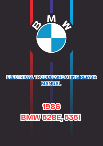 1986 BMW 528E/535I ELECTRICAL TROUBLESHOOTING REPAIR MANUAL - PDF FILE DOWNLOAD