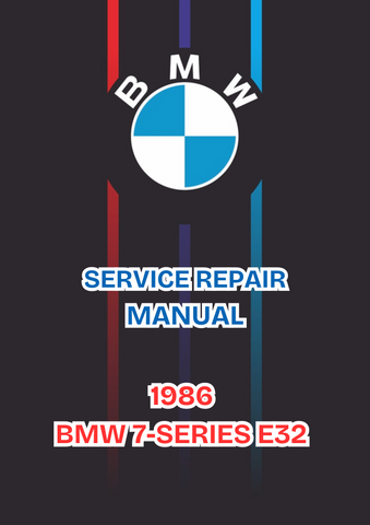 1986 BMW 7-SERIES E32 SERVICE REPAIR MANUAL - PDF FILE DOWNLOAD