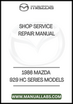 1986 MAZDA 929 HC SERIES MODELS SHOP SERVICE REPAIR MANUAL - PDF