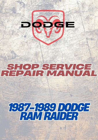 1987-1989 DODGE RAM RAIDER SHOP SERVICE REPAIR MANUAL - PDF 