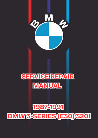 1987-1991 BMW 3-SERIES (E30) 320I SERVICE REPAIR MANUAL - PDF